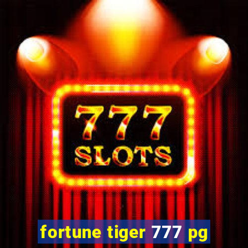 fortune tiger 777 pg